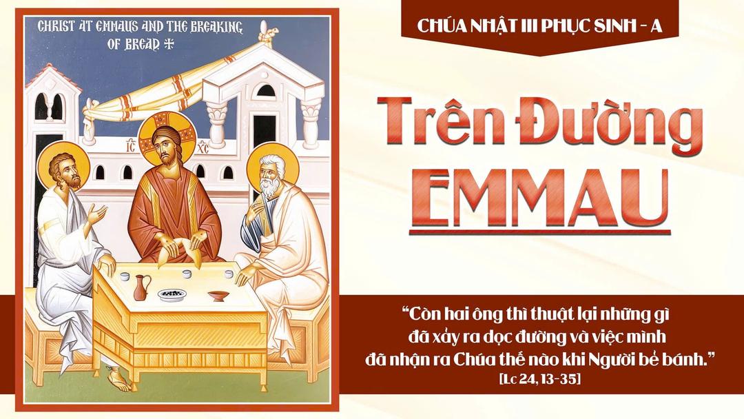 CHÚA NHẬT III PHỤC SINH - NĂM A