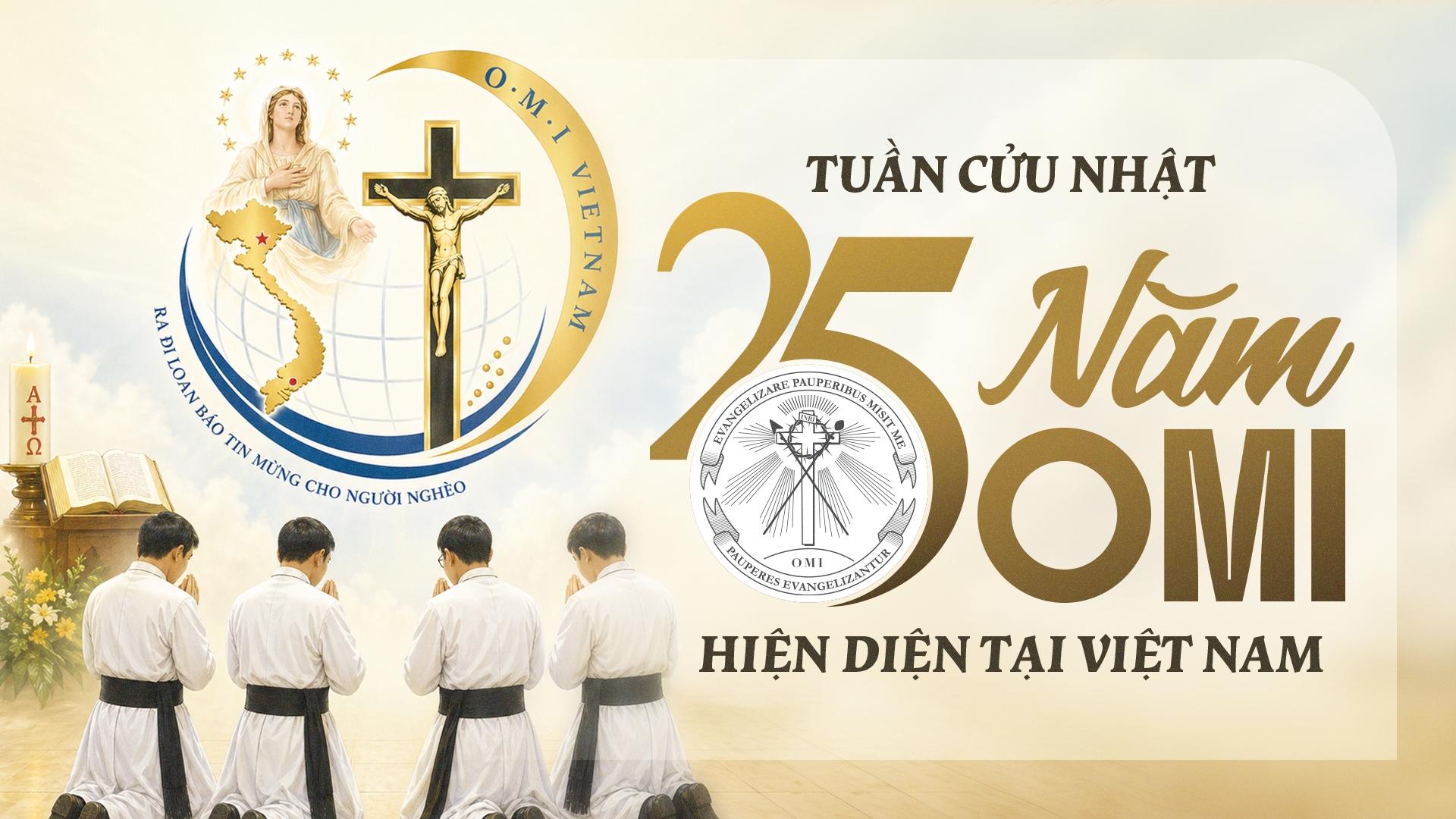 TUẦN CỬU NHẬT 25 NĂM OMI VIỆT NAM