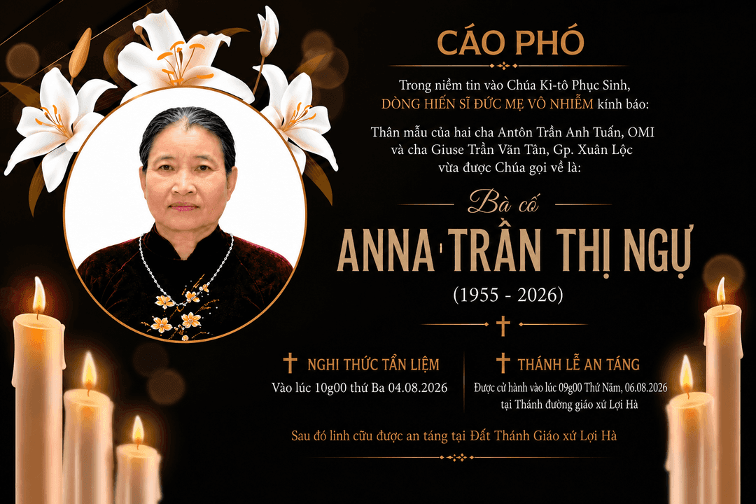 Cáo phó:  Bà Cố Anna Trần Thị Ngự – Thân mẫu của cha Antôn Trần Anh Tuấn, OMI và cha Giuse Trần Văn Tân, Gp. Xuân  