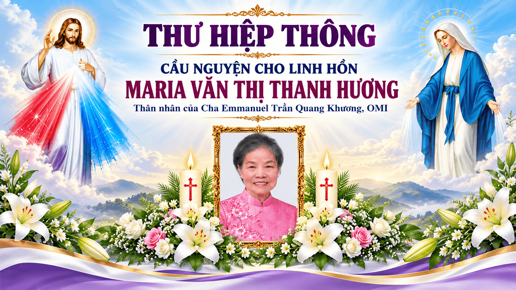 Thư hiệp thông: Cầu nguyện cho linh hồn Maria Văn Thị Thanh Hương, thân nhân của Cha Emmanuel Trần Quang Khương, OMI