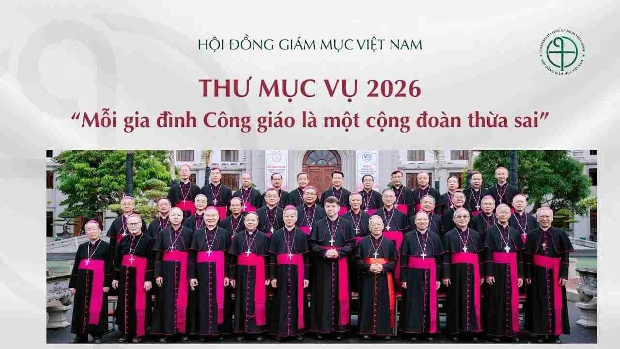 Thư Mục vụ năm 2026 của Hội đồng Giám mục Việt Nam – Mỗi gia đình Công giáo là một cộng đoàn thừa sai