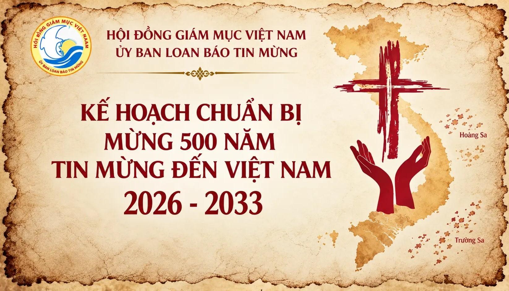 Kế hoạch chuẩn bị mừng 500 năm Tin mừng đến Việt Nam (2026-2033)
