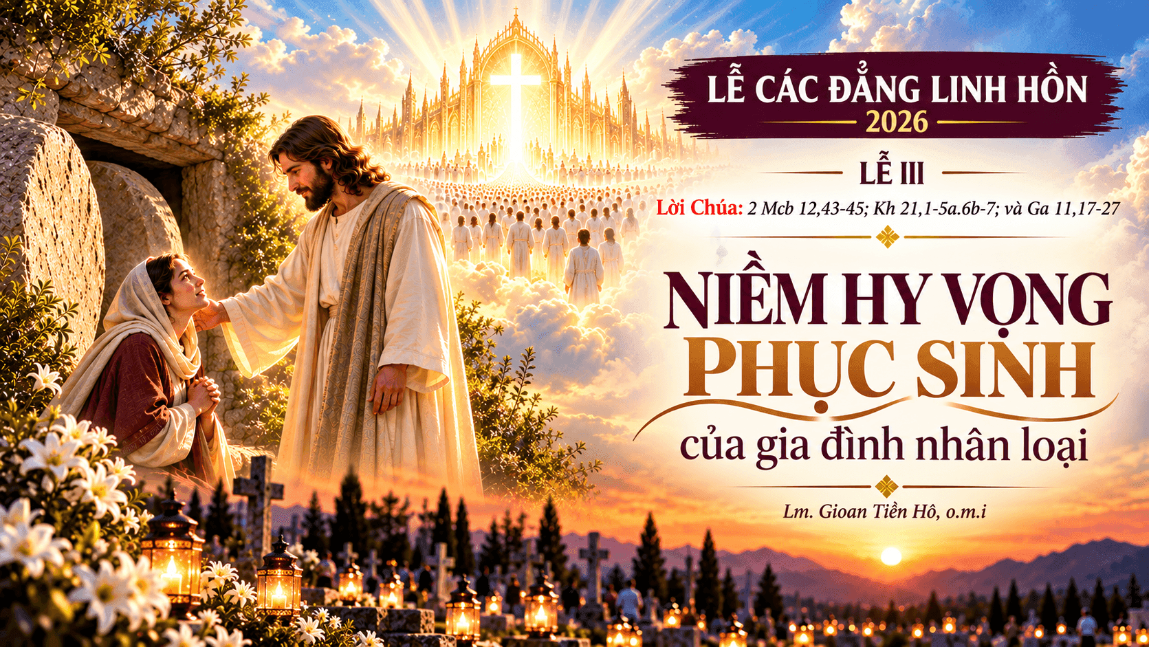 Lễ Các Đẳng Linh Hồn 2026 – Lễ III: niềm hy vọng phục sinh của gia đình nhân loại